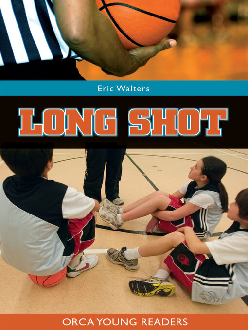 Title details for Long Shot by Eric Walters - Wait list